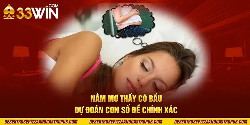 Nằm mơ thấy có bầu: Dự đoán con số đề chính xác