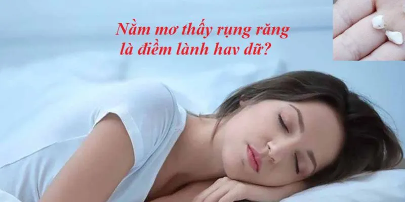 Những điềm báo khi nằm mơ rụng răng